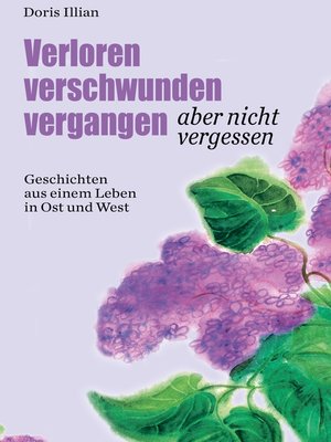 cover image of verloren verschwunden vergangen aber nicht vergessen